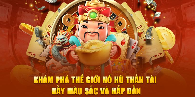 Cách thức hoạt động của Nổ hũ thần tài